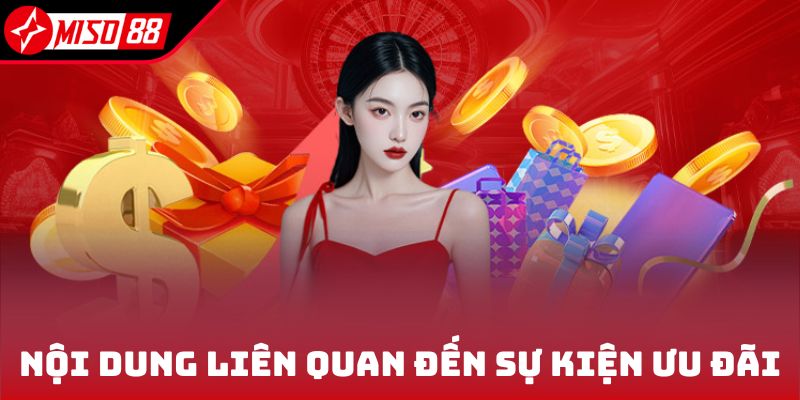 Nội dung liên quan đến sự kiện ưu đãi