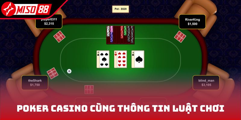 Poker casino cùng thông tin luật chơi