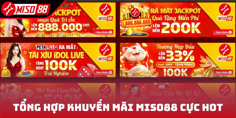 Tổng hợp khuyến mãi Miso88 cực hot