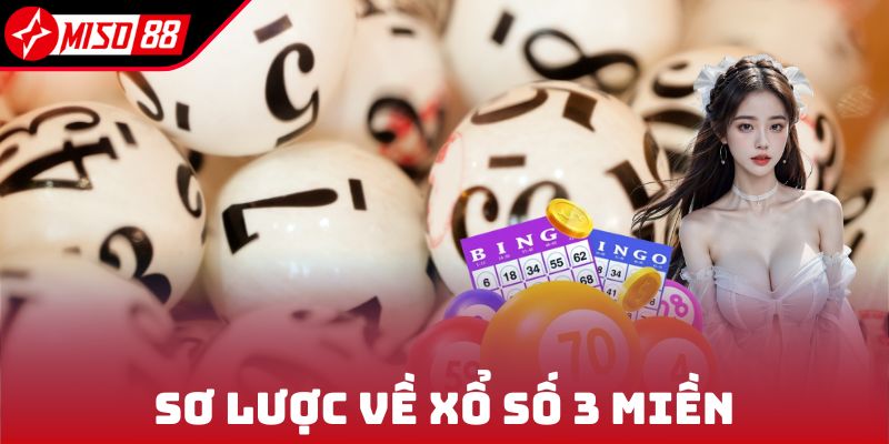 Sơ lược về xổ số 3 miền